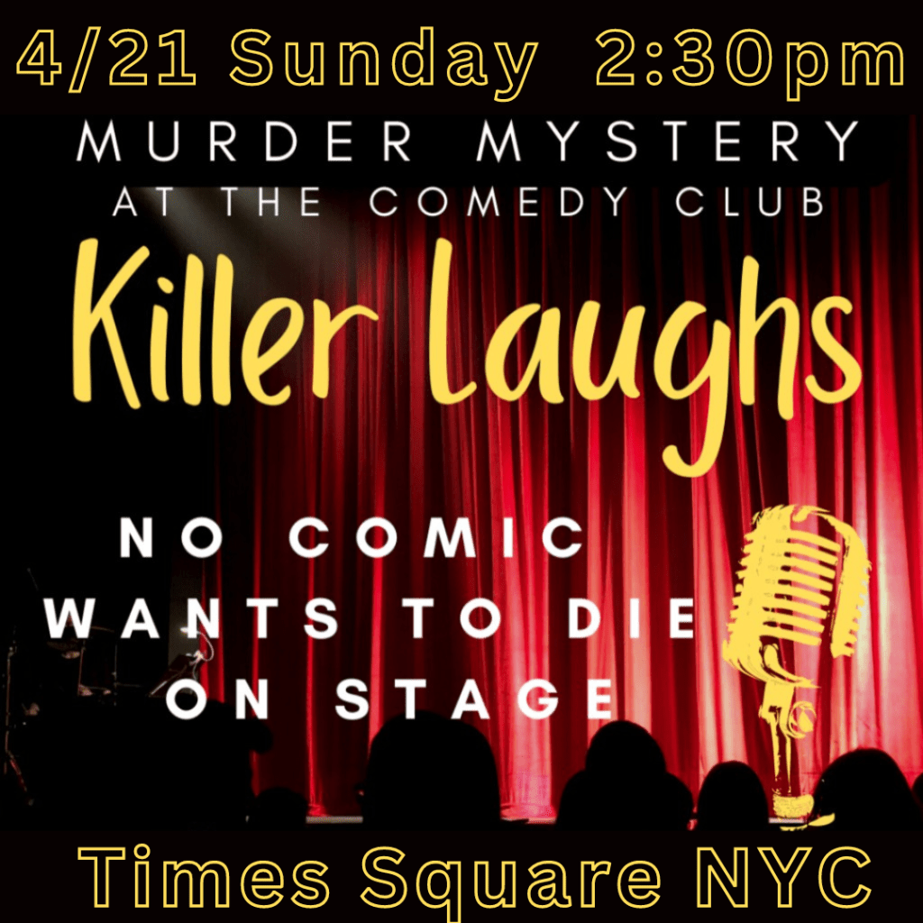 KILLER COMEDY, Times Square NYC Murder Mystery Show 4/21/24 – Discount&nbsp;Tickets
