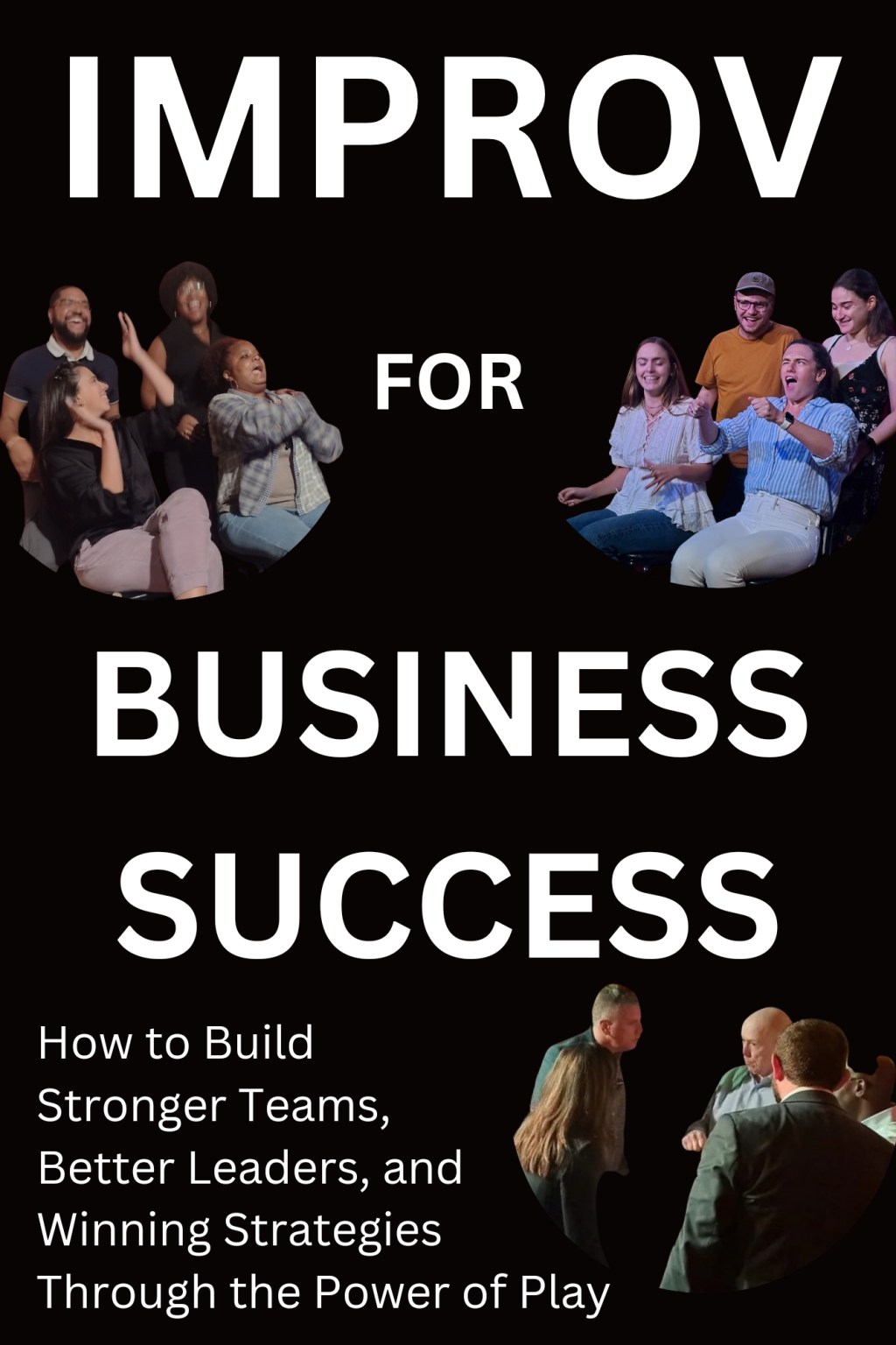 IMPROV FOR BUSINESS SUCCESS New Book by Walt&nbsp;Frasier