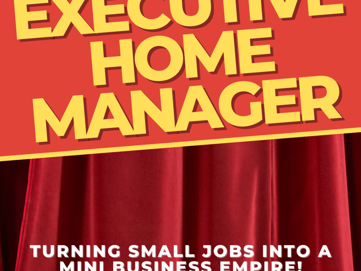 NEW BOOK: Quit Your Day Job: Executive Home&nbsp;Manager