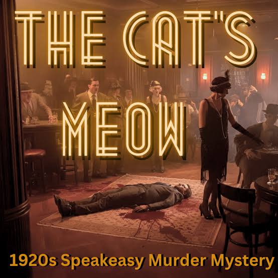 The Cat’s Meow: The 1920s Speakeasy Murder Mystery Clue Party